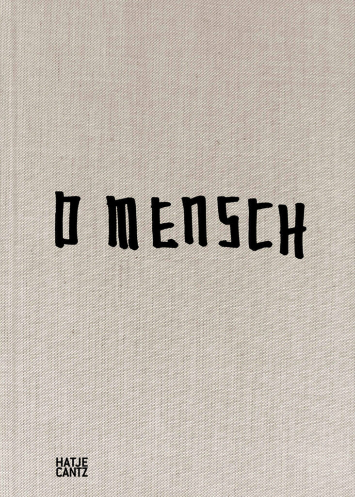 Buchcover “O Mensch”
© Hatje Cantz Verlag