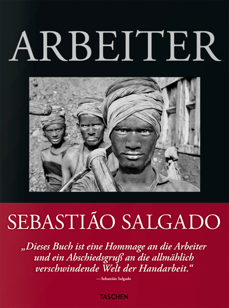 Buchcover - Sebastião Salgado "Arbeiter" 
© Taschen Verlag