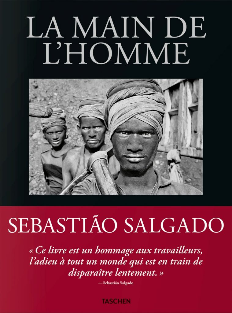 Couverture du livre - Sebastião Salgado "La main de l'homme"
© Taschen Verlag 
